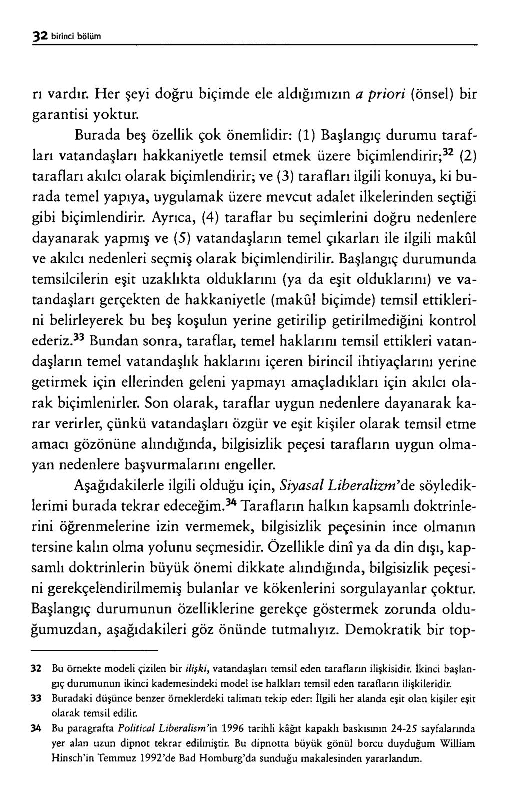 r ı v a r d ır. H e r ş e y i d o ğ r u b iç im d e e le a l d ı ğ ı m ı z ın a p rio ri ( ö n s e l) b i r g a r a n t is i y o k t u r.