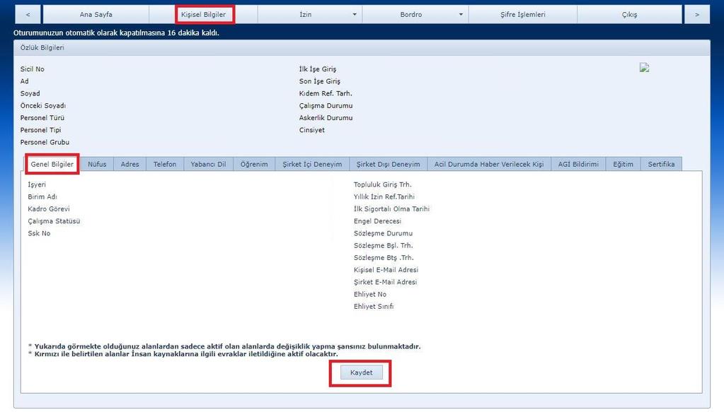 Bu ekrandaki bilgiler işe giriş işlemleri sırasında İnsan Kaynakları Koordinatörlüğü tarafından sisteme tanımlanır.
