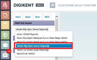 2. Vekâlet Değişiklikleri Vekâlet tanımlamaları aynı şekilde EBYS menüsü altındaki Vekâlet ekranından yapılmaktadır.