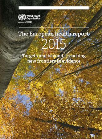 26.10.2017 http://www.euro.who.int/en/dataand-evidence/european-healthreport/european-health-report2015/european-health-report-2015the.-targets-and-beyond-reachingnew-frontiers-in-evidence.