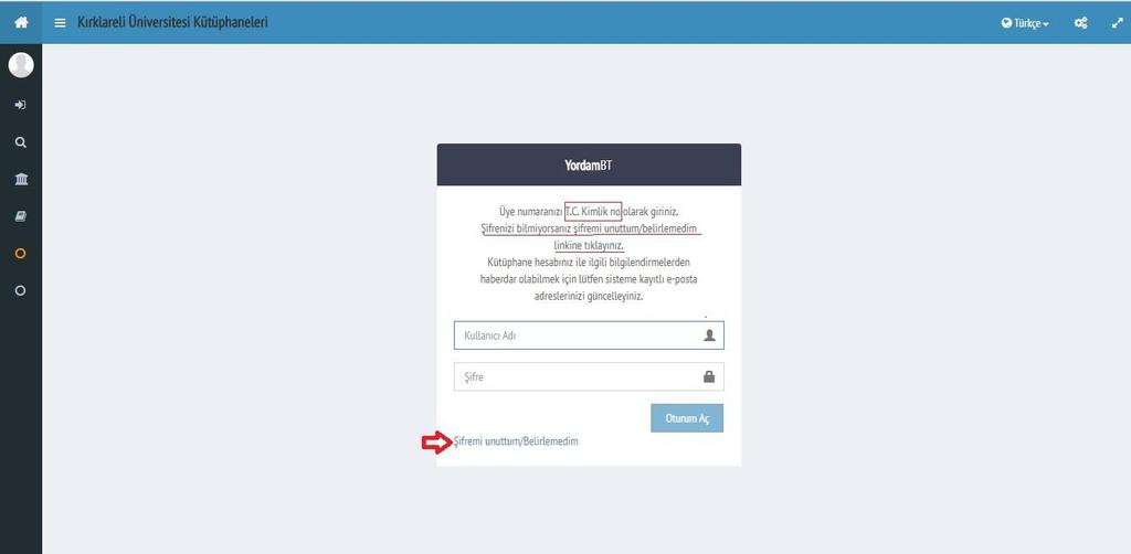 1.2 Açılan sayfadan Oturum Aç sekmesini tıklayınız. 1.3 Kullanıcı adı kısmına T.C.