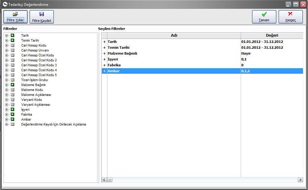 Tedarikçi değerlendirme filtre seçenekleri ve değerleri şunlardır; Filtre Tarih Temin Tarihi Cari Hesap Kodu Cari Hesap Unvanı Cari Hesap Özel Kodu (1-5) Ticari İşlem Grubu Malzeme Bağımlı Malzeme