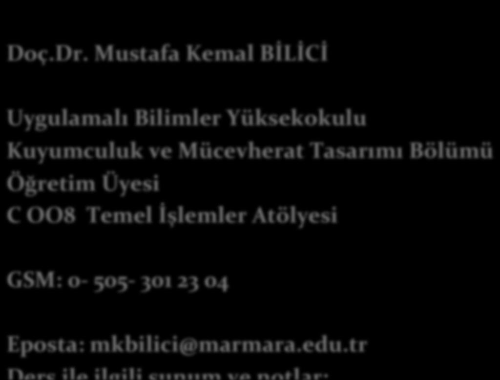 MLM 3005 TALAŞLI ÜRETİM TEKNİKLERİ VE UYGULAMALARI Doç.Dr.