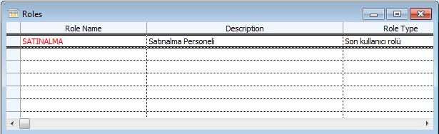 3 1. Rol Tanımlama Adminstration / Security / Roles ekranı açılır, yeni kayıt (F5) açılır. Role Name alanına, role verilecek isim yazılır ve kaydet (F12) butonuna basılır. 2.