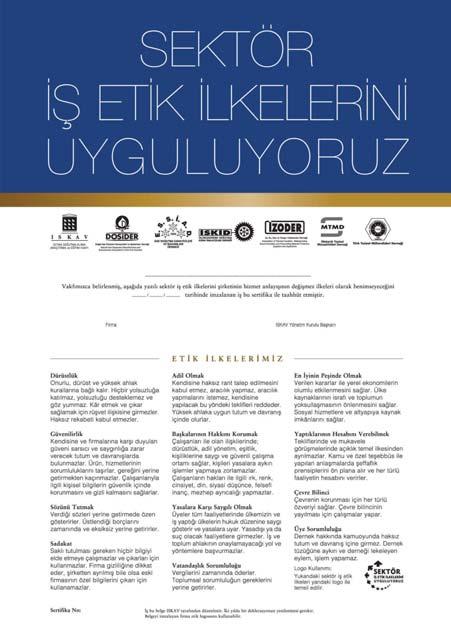 sektör gündemi ISKAV Sektör İş Etik İlkelerini Uygulamaya davet ediyor DOSİDER, ESSİAD, İSKİD, İZODER, MTMD, TTMD ve ISKAV tarafından kabul edilen İklimlendirme ve Soğutma (HVAC&R) Sektörünün Etik