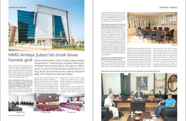 and has reached over 1800 members and felt the necessity to renew the members building. The new building is not only an example for Antalya but is a model for all Turkey.