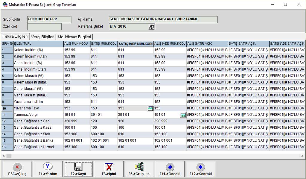 Muhasebe Bağlantıları için Tanımlar Muhasebe E-Fatura Grup Tanımları (Tüm Şirketler için Genel Tanımlama) Bu işlem için Sistem Yönetimi modülü (ETASQLSYS), Ortak Tanımlar Muhasebe E-Fatura Grup