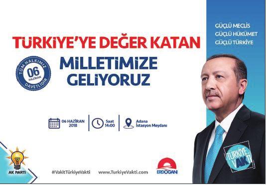 Ceyhun Çelikten tarafından seslendirilen Er Oğlu Erdoğan manifestoda yer alan vaatlerle paralellik çizerek Erdoğan ve istikrar arasındaki bağa dikkat çekerken Cumhurbaşkanı Erdoğan ın liderlik
