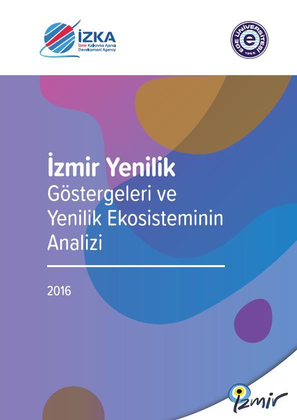İzmir Yenilik Ekosisteminin Koordinasyonu, Yenilik İzleme Sistemi nin Hayata Geçirilmesi: Yenilik (inovasyon), işletme içi uygulamalarda, işyeri organizasyonunda veya dış ilişkilerde yeni veya önemli