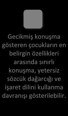 Çocuklarda Dil Gelişiminin Takip Edilmesi Tartışma Çocuklarda gecikmiş dil ve konuşma probleminin nedenlerini tartışınız.