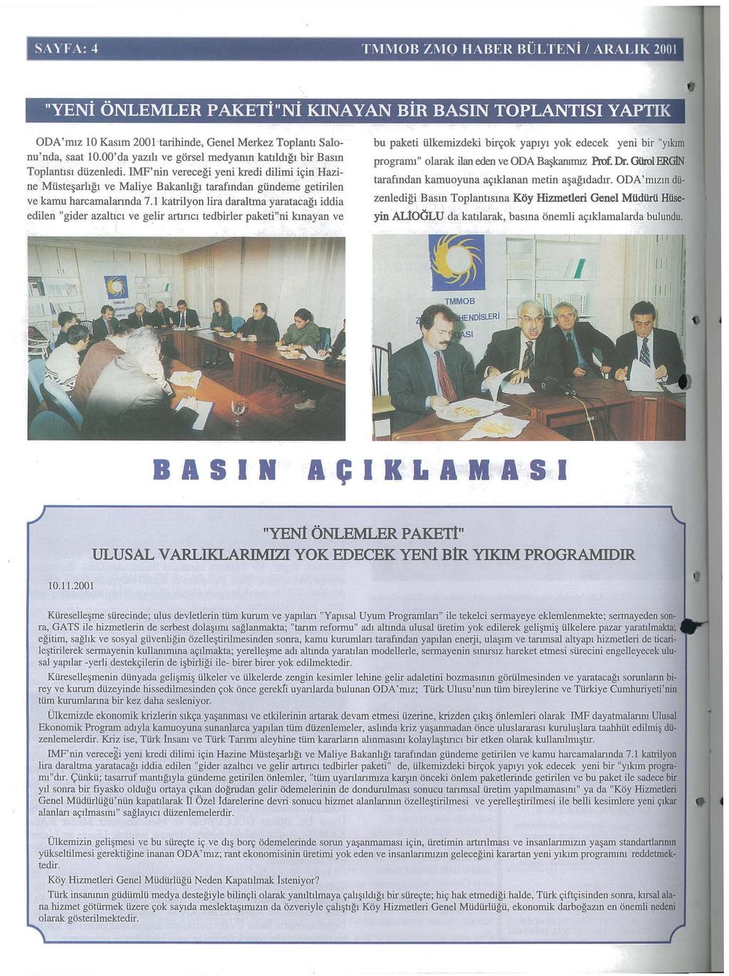 -~-- - - ---- -~- SA YF:\: 4 Ti\Jl\IOB Zi\10 BABER BULTENi I ARALIK 2001 - - --- "YENi ONLEMLER PAKETi"Ni KINAYAN BiR BASIN TOPLANTISI YAPTIK ODA'illlz 10 Kasun 2001-tarihinde, Genel Merkez Toplant1