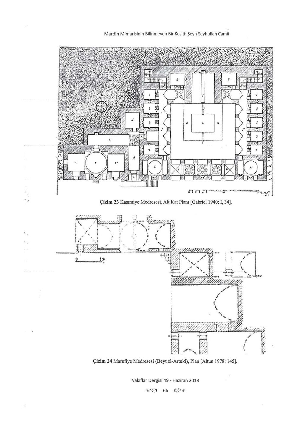 Mardin Mimarisinin Bilinmeyen Bir Kesiti: Şeyh Şeyhullah Camii Çizim 23 Kasımiye Medresesi, Alt Kat Planı (Gabriell940: