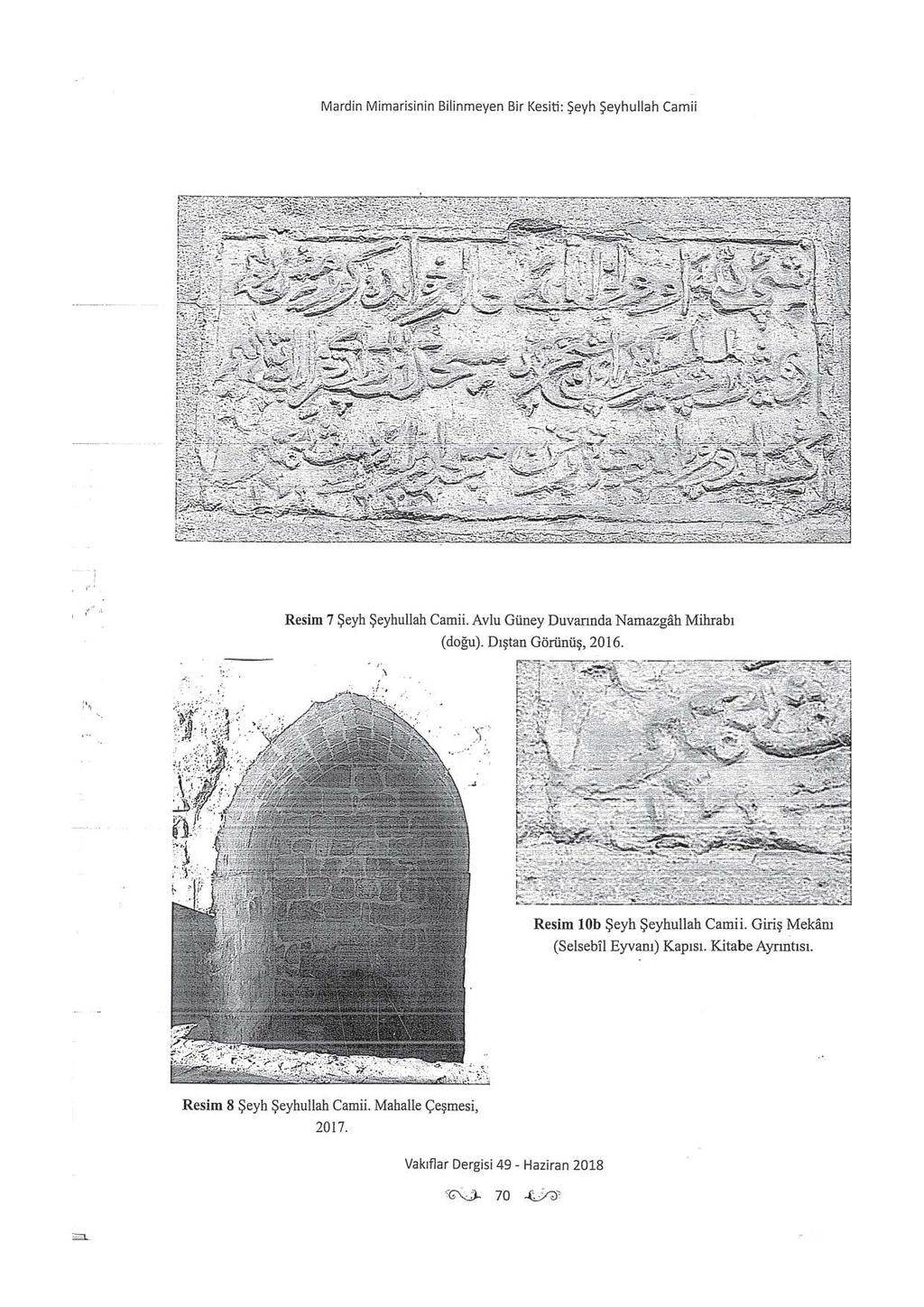 Mardin Mimarisinin Bilinmeyen Bir Kesiti : Şeyh Şeyhullah Camii r' ' Resim 7 Şeyh Şeybullah Camii. Avlu Güney Duvarında Namazgah Mihrabı (doğu).