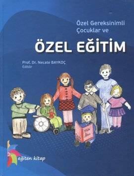 Tanımlar Özel eğitim kelimesi çoğu zaman zihin yetersizliği olan bireyleri,çağrıştırmak