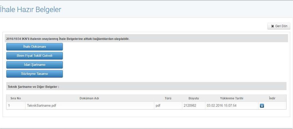 Şekil 8: Hazır Belgelerin Gösterilmesi İlgili ihalenin dokümanlarına