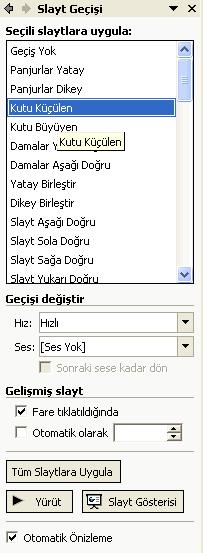 6. Slayt Gösteri Efektleri Slayt gösterisi yapılırken, bir slayttan diğerine geçerken efekt verilebilir. Bunun için Slayt Gösterisi menüsünden Slayt Geçişi seçeneğini seçmemiz gerekir.