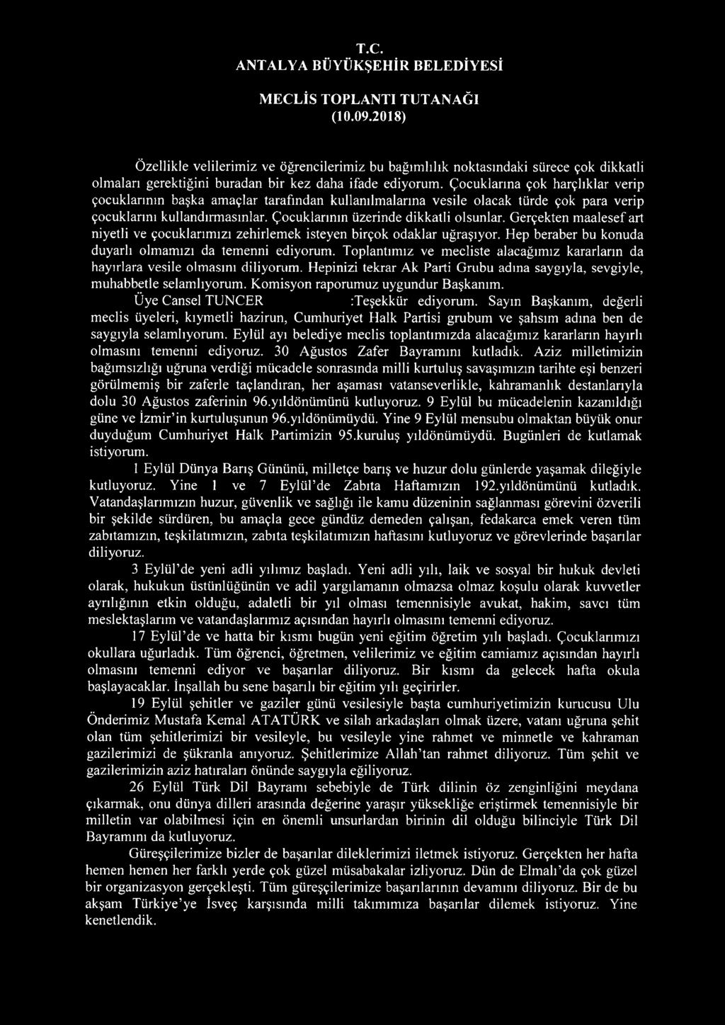 Gerçekten maalesef art niyetli ve çocuklarımızı zehirlemek isteyen birçok odaklar uğraşıyor. Hep beraber bu konuda duyarlı olmamızı da temenni ediyorum.