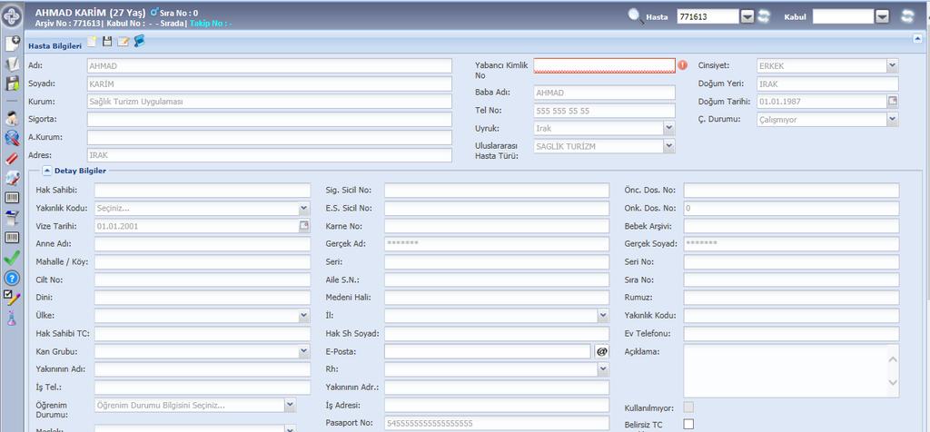 Boş bir sayfa açtıktan sonra ekranda bulunan; Adı, Soyadı, Kurum, Adres, Baba Adı, Tel No, Uyruk, Uluslararası Hasta Türü, Cinsiyet Doğum Yeri, Doğum Tarihi, Çalışma Durumu ve Detay Bilgilerinde