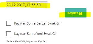 kaydedildikten sonra taranan evraka benze bir evrak taranacak ise Kayıttan Sonra Benzer Evrak Gir kutucuğu işaretlenir.