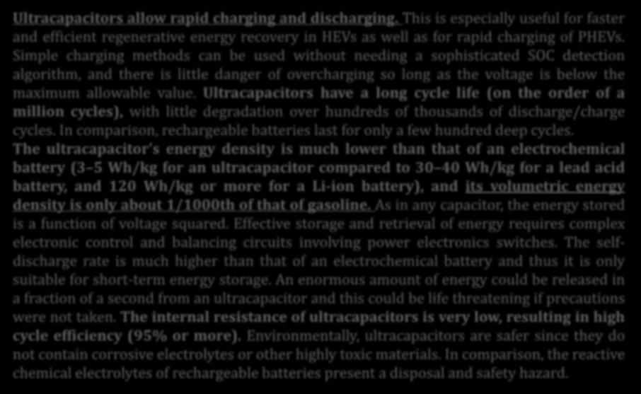 Enerji Sistemleri: Ultracapacitors Ultracapacitors allow rapid charging and discharging.