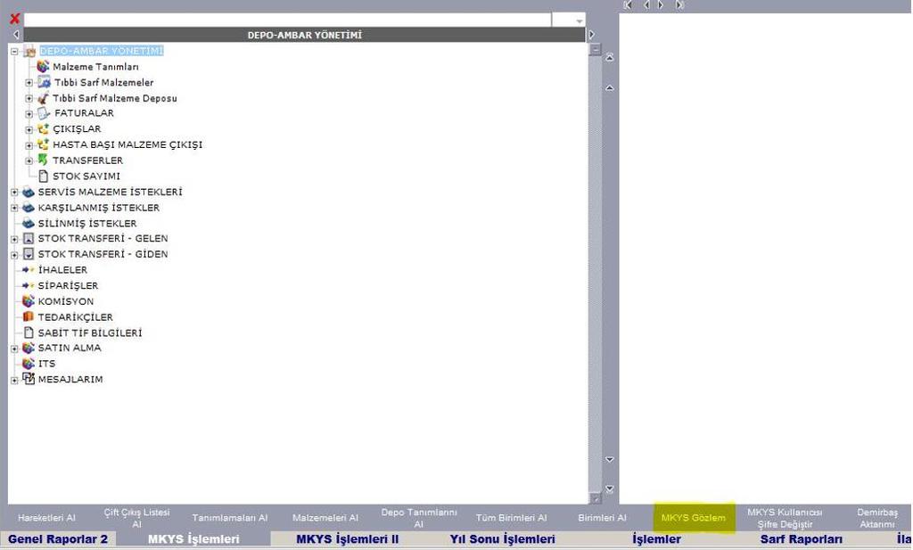 1. Depo modülü MKYS İşlemleri altından MKYS Gözlem butonu tıklanır. 2.