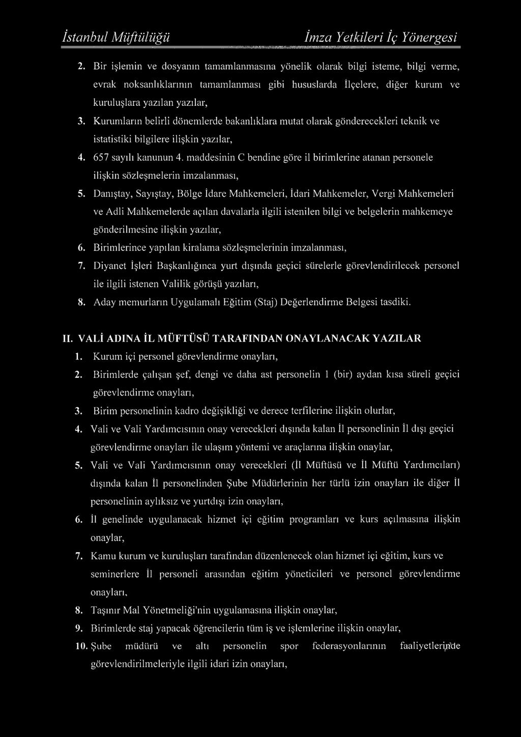 maddesinin C bendine göre il birimlerine atanan personele ilişkin sözleşm elerin imzalanması, 5.