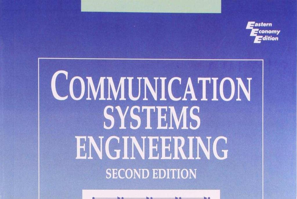 1. Communication Systems Engineering, /e, John G. Proakis and Masoud Salehi, Prentice Hall, 00. Ders Kitabı 1.