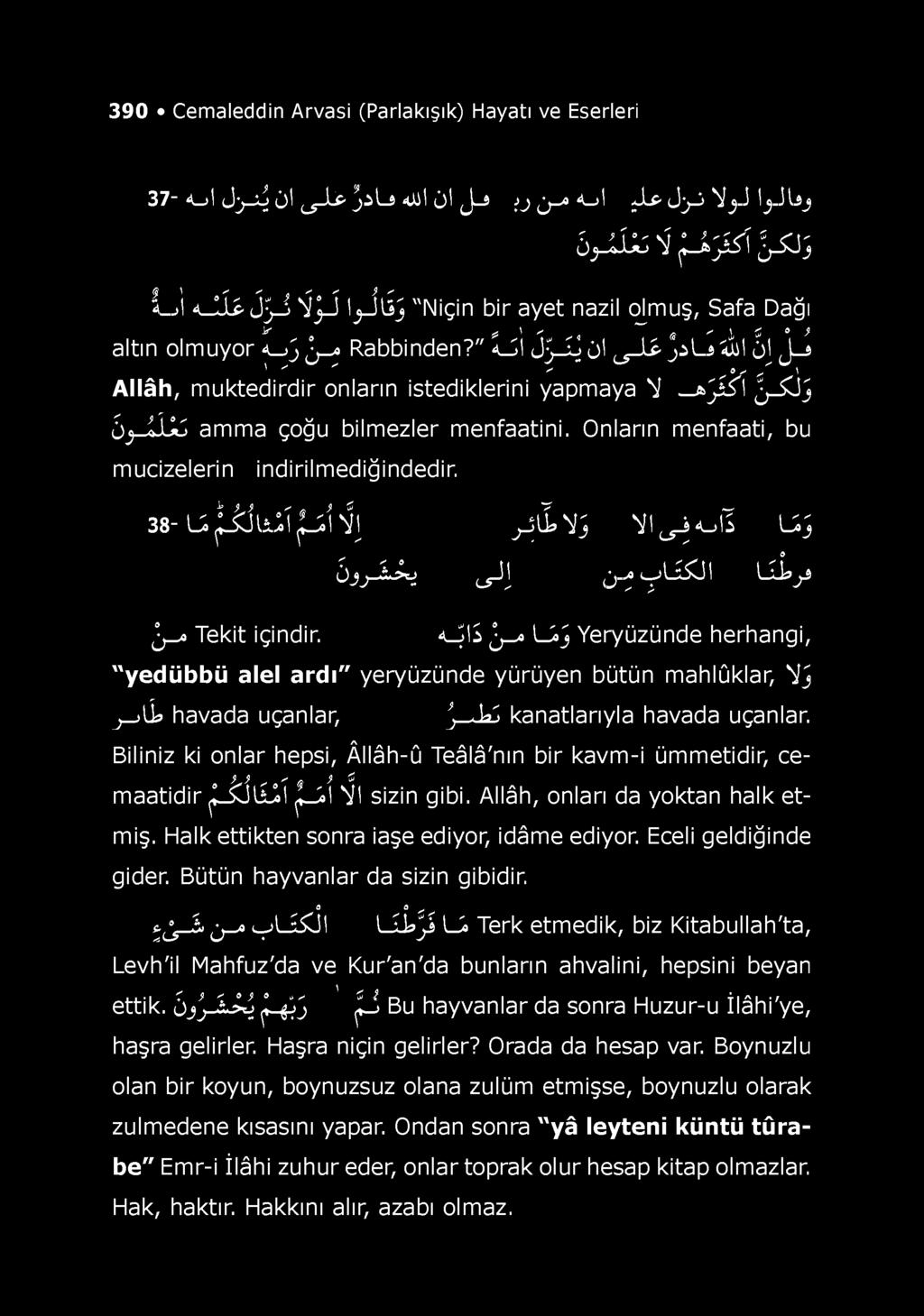 390 Cemaleddin Arvasi (Parlakışık) Hayatı ve Eserleri 37" O İ Jj-iJ (Ol ^-Lp /i/-» 4Üİ (Ol J-» ;/ j-a o l JİP Jj-i Jj-J lj-jl»j Oj-iLk: J ^ j is Î j_sü j 9 s o ' ' } ' a ' * ' 3_j\ o ll P Jj_j J j J