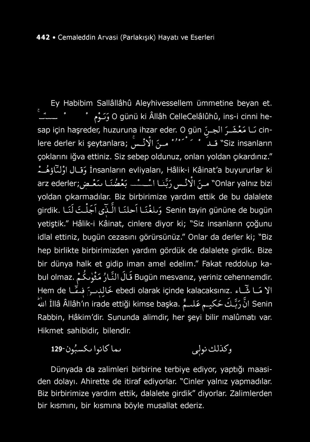 442 Cemaleddin Arvasi (Parlakışık) Hayatı ve Eserleri E y H a b i b i m S a l l â l l â h û A l e y h i v e s s e l l e m ü m m e t i n e b e y a n e t.