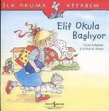 «Elif Okula Başlıyor" adlı kitap okunur.