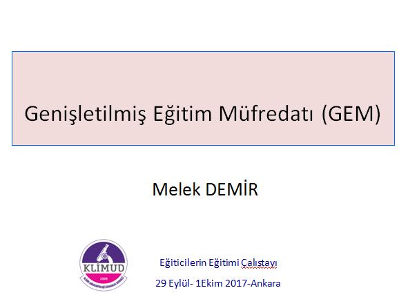 2.Gün Genişletilmiş eğitim müfredatı (GEM) nedir? Tıbbi Mikrobiyoloji ÇEM v.2.1 temelinde kurumsal GEM nasıl hazırlayabiliriz?