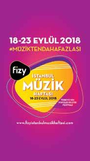 fizy İstanbul Müzik Haftası 18 Eylül - 23 Eylül 2018 fizy İstanbul Müzik Haftası, Atlantis Yapım ve organizasyonuyla, SM Production katkılarıyla ilk kez 18-23 Eylül tarihleri arasında da