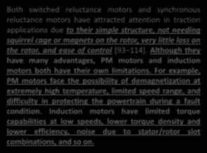 ANAHTARLAMALI RELÜKTANS MOTOR Both switched reluctance motors and synchronous reluctance motors have attracted attention in traction applications due to their simple structure, not needing squirrel