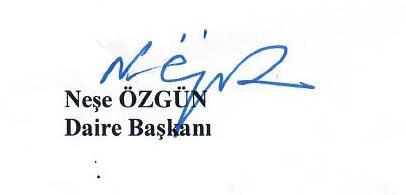 İÇ KONTROL GÜVENCE BEYANI Harcama yetkilisi olarak yetkim dâhilinde; bu raporda yer alan bilgilerin güvenilir, tam ve doğru olduğunu beyan ederim.