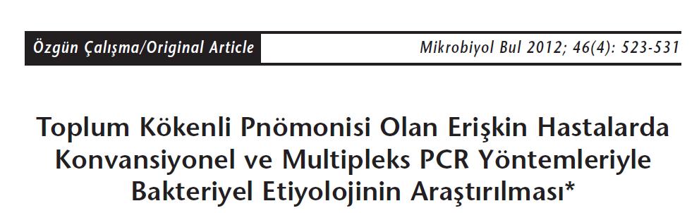 Kasım 2008-Kasım 2010 18 yaş üstü 128 hasta Multipleks PCR/reverse line blot hibridizasyon