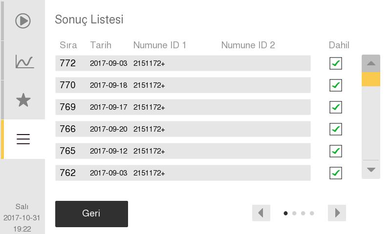 5. Kalite Kontrol Kalite Güvence İşlevleri Kontrol ve Kalibratör Arama İşlevi Operatör önceki kontrol ve kalibratör analizlerin arayabilir, istatistikleri görebilir ve KK örnekleri ile özet