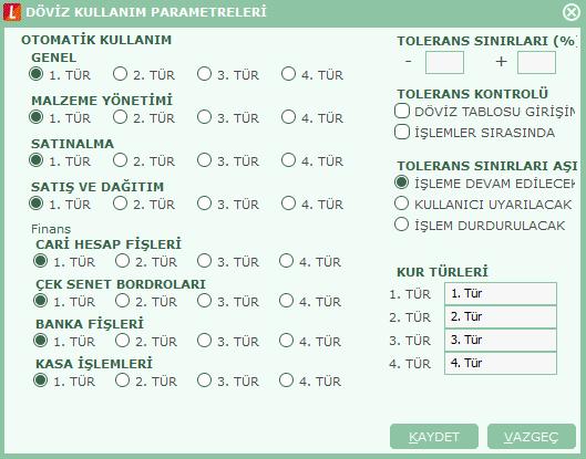 Döviz Kullanım Parametreleri Döviz kullanımı ile ilgili parametrelerin belirlendiği seçenektir.