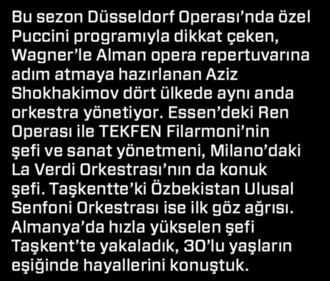 atmaya hazırlanan Aziz Shokhakimov dört ülkede aynı anda orkestra yönetiyor.