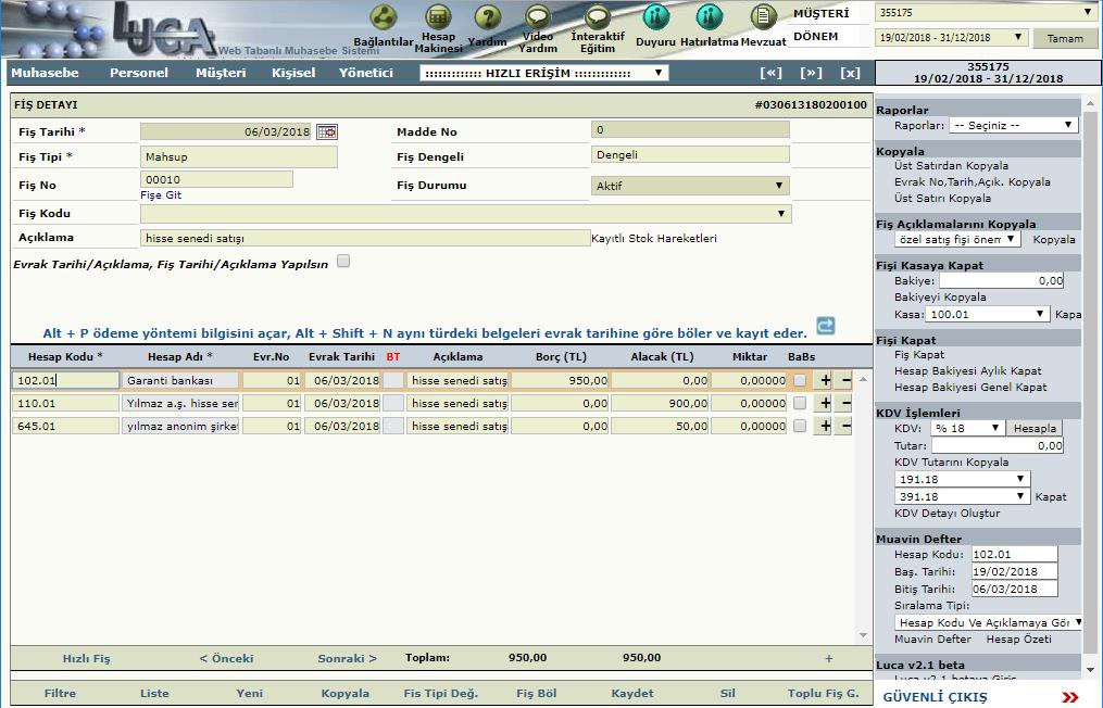 ÇÖZÜM 3.7. OCAK AYI KDV MAHSUBU: MAHSUP FİŞİ: Muhasebe --- > Fiş İşlemleri --- > Fiş Girişi Fiş Tipi: Mahsup Açıklama: Ayı KDV Mahsubu Kaydet. İlk Hesap Kodu: 391.18 yazılır.