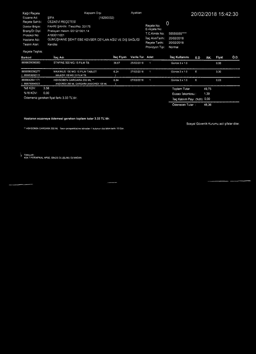 Fiyat Ö.D. 8699828983 STAFİNE 5 MG.15 FİLM TB. 36,67 25/2/218 1 Günde 3 x 1., 8699589277 ( 86995369115 8699642641171 ( 868766423 MAXIMUS 1 MG 15 FİLM TABLET MAJEZIK 1 MG. 15 FİLM TB.