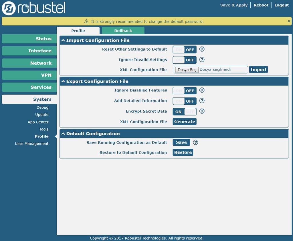 System Profile Cihaza başka bir Robustel cihazından alınmış konfigürasyon dosyası yükleme, ya da bu cihazdan