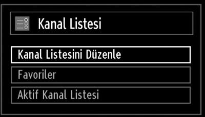 Tüm kayıtlı kanalları yönetmek için Edit Channel List (Kanal Listesini Düzenle) seçeneğini seçiniz. Kanal Listesini Düzenle seçeneğini seçmek için veya ve OK tuşlarını kullanın.