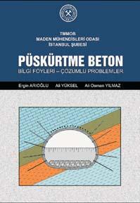 tünel/ana haz rl k galerilerinde klasik betonarme kaplamas n n yerini almaktad r.