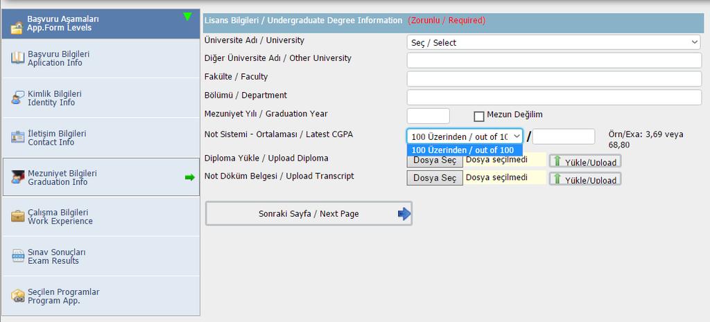 Not Döküm Belgesinin (transkript) tüm sayfalarını tarattırarak (pdf) yükleyiniz. Diploma yükle bölümüne diploma, geçici mezuniyet belgesi veya e-devlet üzerinden alınan mezuniyet belgesi yüklenebilir.