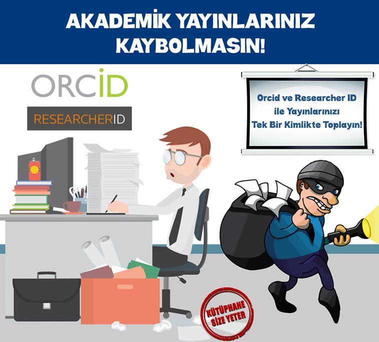 Akademik Yayınlarınız Kaybolmasın! ORCİD ve RESEARCHERID ile Yayınlarınızı Tek Bir Kimlikte Toplayın! Akademik kimlik kartı (Yazar ID) almak neden önemli?