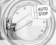 Autostop motor devir saatindeki konumundaki ibrede bir AUTOSTOP ile gösterilir. Bir Autostop esnasında, ısıtma ve frenleme performansı muhafaza edilecektir.