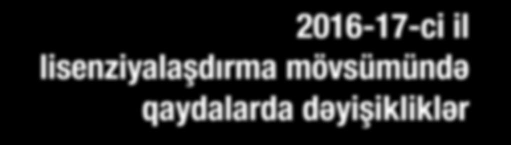 2016-17-ci il lisenziyalaşdırma