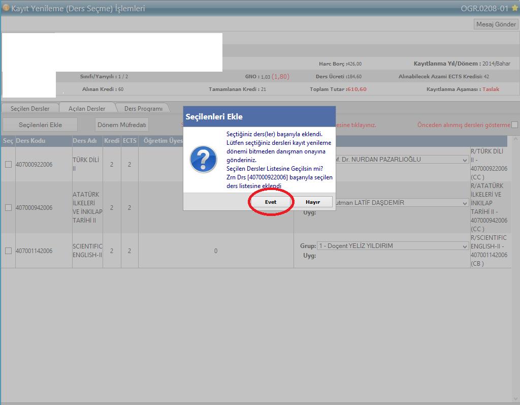 Çıkan uyarıya evet denildiğinde Seçilen Dersler sekmesi yeni