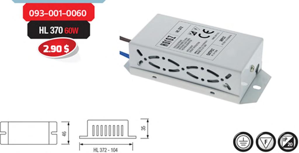 - 60W, Elektronik Transformatör 200 2,90$ K O LİD EKİ HL399 70W-400W Ignitor 100 3,82$