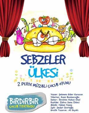 [ ÇOCUK TİYATROSU ] Sebzeler Ülkesi Birdirbir Çocuk Tiyatrosu 08 ARALIK CUMARTESİ 12:00 Sebzeler Ülkesi